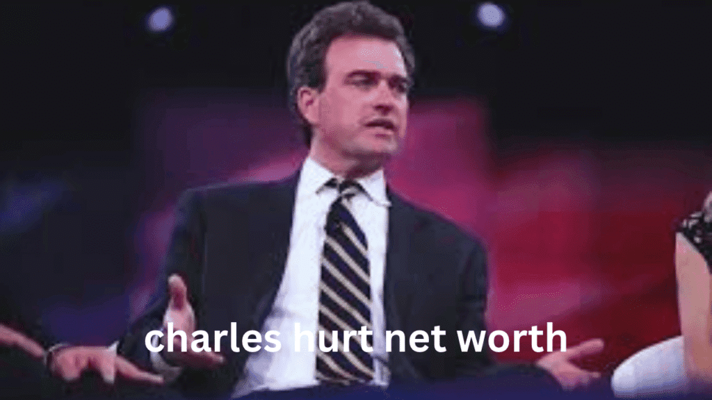 charles hurt net worth