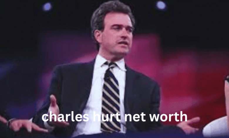 charles hurt net worth
