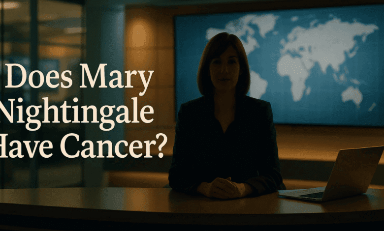does mary nightingale have cancer