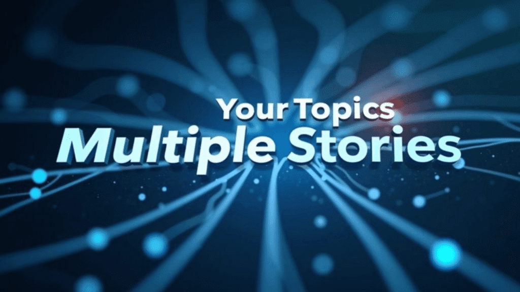 your topics | multiple stories