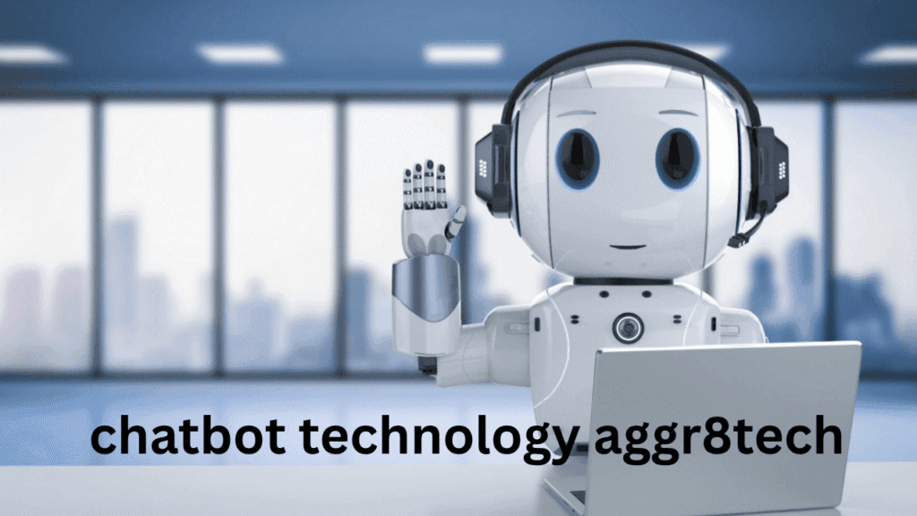 chatbot technology aggr8tech