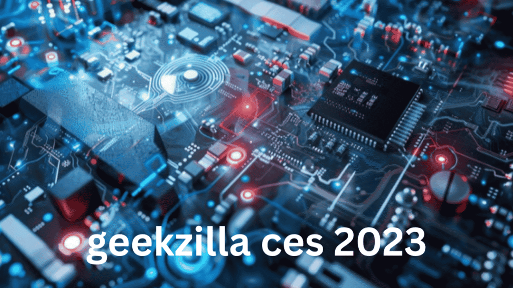 geekzilla ces 2023