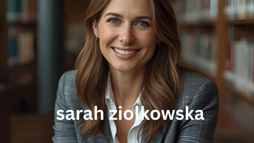 sarah ziolkowska