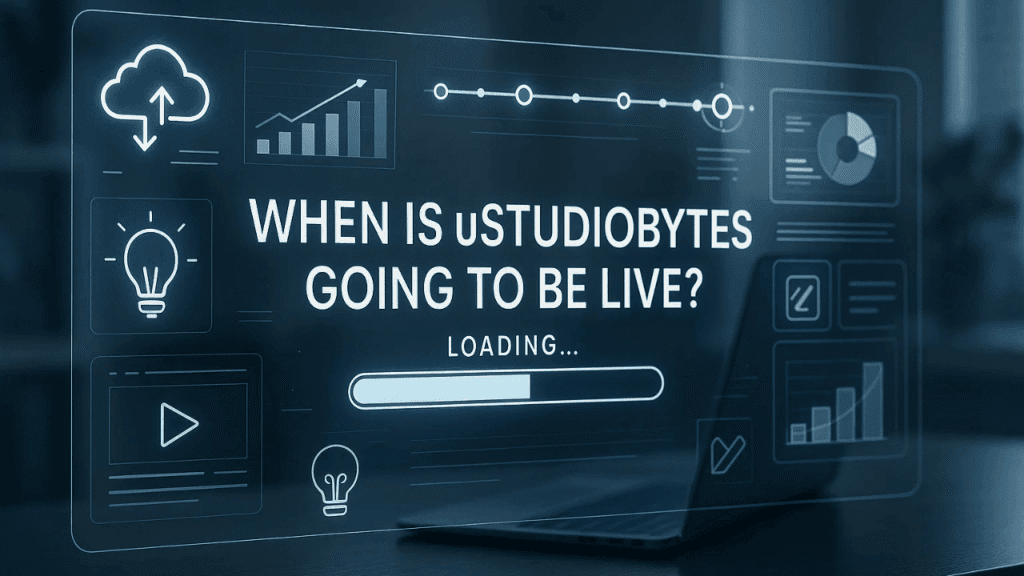 when is ustudiobytes going to be live